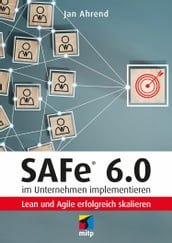 SAFe® 6.0 im Unternehmen implementieren
