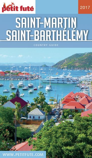 SAINT BARTHÉLEMY - SAINT MARTIN 2017 Petit Futé - Dominique Auzias - Jean-Paul Labourdette