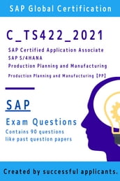 [SAP] C_TS422_2021 Exam Questions [PP] (Production Planning and Manufacturing)