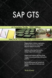 SAP GTS A Complete Guide - 2021 Edition