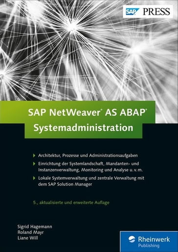 SAP NetWeaver AS ABAP - Systemadministration - Liane Will - Roland Mayr - Sigrid Hagemann