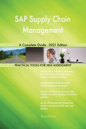 SAP Supply Chain Management A Complete Guide - 2021 Edition