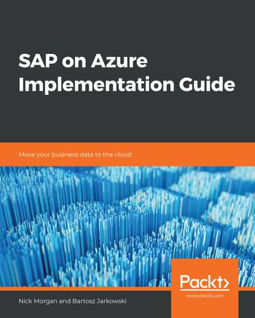 SAP on Azure Implementation Guide - Nick Morgan - Bartosz Jarkowski
