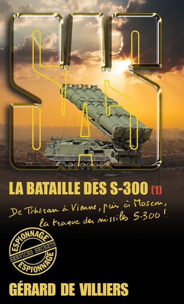 SAS 178 La bataille des S-300 T1 - Gérard de Villiers