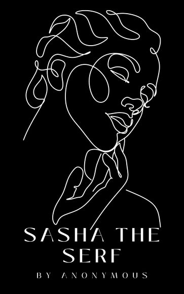 SASHA THE SERF; AND OTHER STORIES OF RUSSIAN LIFE - Sasha