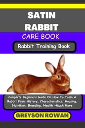SATIN RABBIT CARE BOOK Rabbit Training Book