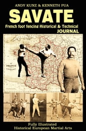 SAVATE FRENCH FOOT FENCING HISTORICAL & TECHNICAL JOURNAL