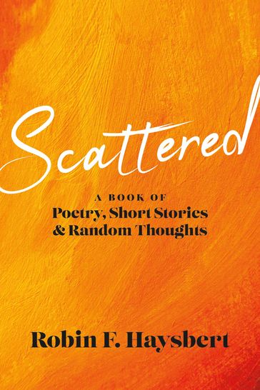 SCATTERED - Robin F. Haysbert