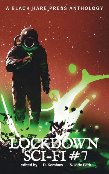 SCI-FI #7: Lockdown Science Fiction Adventures - Various Authors - Black Hare Press