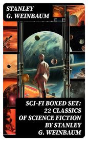 SCI-FI Boxed Set: 22 Classics of Science Fiction by Stanley G. Weinbaum