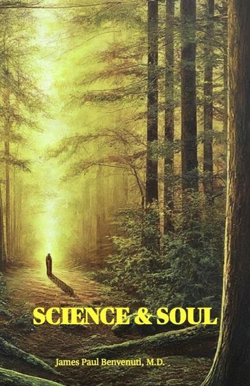 SCIENCE & SOUL - James Paul Benvenuti