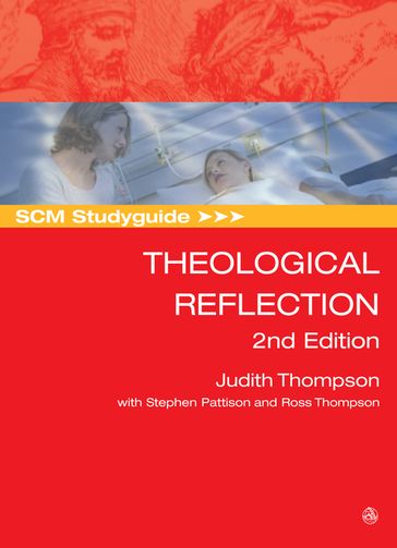 SCM Studyguide: Theological Reflection, 2nd Edition - Stephen Pattison - Thompson