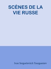 SCÈNES DE LA VIE RUSSE