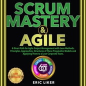 SCRUM MASTERY & AGILE