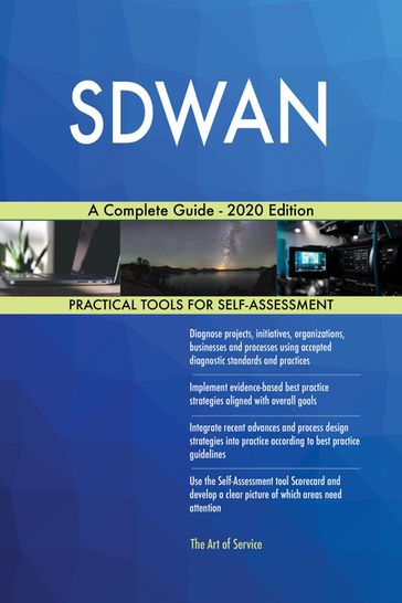 SDWAN A Complete Guide - 2020 Edition - Gerardus Blokdyk