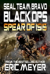 SEAL Team Bravo: Black Ops - Spear of ISIS