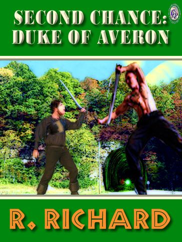 SECOND CHANCE: DUKE OF AVERON - R. Richard