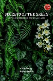 SECRETS OF THE GREEN: UNVEILING MEDICINAL AND HOLY PLANTS