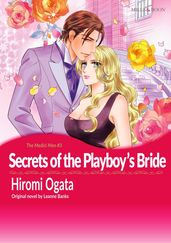 SECRETS OF THE PLAYBOY S BRIDE