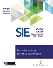 SECURITIES INDUSTRY ESSENTIALS EXAM STUDY GUIDE 2023 + TEST BANK