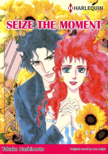 SEIZE THE MOMENT (Harlequin Comics) - Ann Major