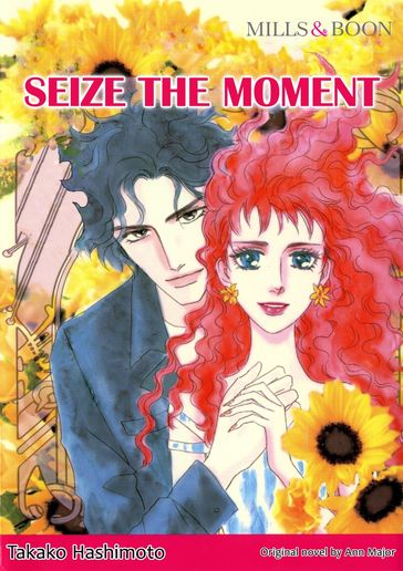 SEIZE THE MOMENT (Mills & Boon Comics) - Ann Major