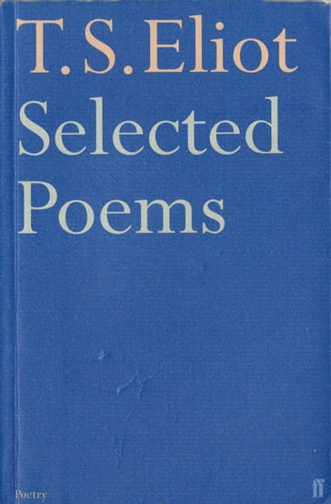 SELECTED POEMS OF T. S. ELIOT - T. S. Eliot
