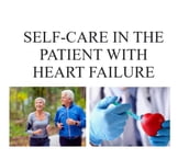 SELF-CARE IN THE PATIENT WITH HEART FAILURE