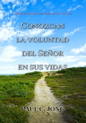 SERMONES SOBRE EL EVANGELIO DE LUCAS (IV) - CONOZCAN LA VOLUNTAD DEL SEÑOR EN SUS VIDAS
