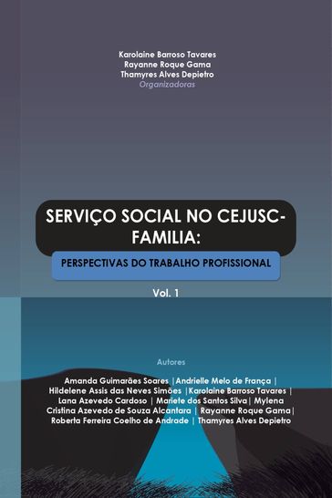 SERVIÇO SOCIAL NO CEJUSC-FAMÍLIA - Karolaine Barroso Tavares - Rayanne Roque Gama