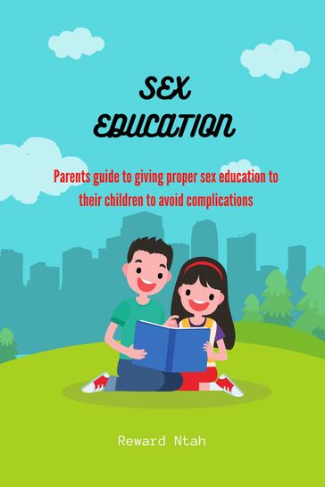 SEX EDUCATION - Reward Ntah