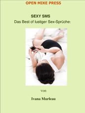 SEXY SMS : Das Best of lustiger Sex-Sprüche: