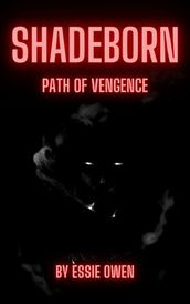 SHADEBORN: Path of Vengence