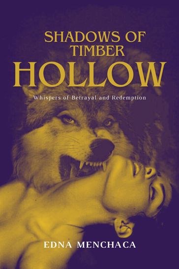 SHADOWS OF TIMBER HOLLOW - EDNA MENCHACA