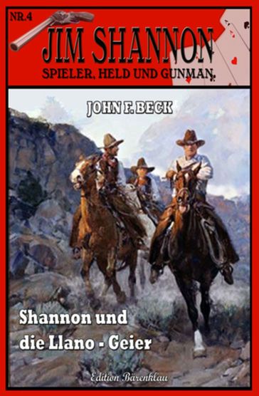 SHANNON #4: Shannon und die Llano-Geier - John F. Beck