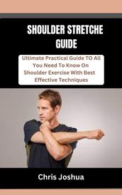 SHOULDER STRETCHE GUIDE