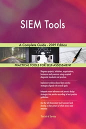 SIEM Tools A Complete Guide - 2019 Edition