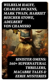 SINISTER OMENS: 560+ Supernatural Thrillers, Macabre Tales & Eerie Mysteries