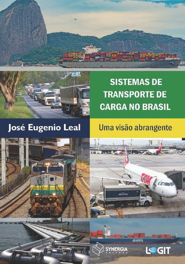 SISTEMAS DE TRANSPORTE DE CARGA NO BRASIL - JOSÉ EUGENIO LEAL