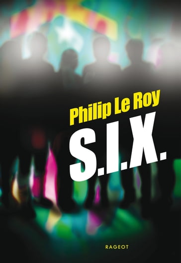 S.I.X. - Philip Le Roy