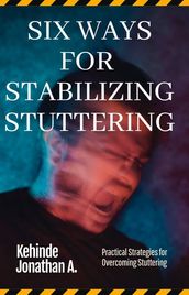 SIX WAYS FOR STABILIZING STAMMERING