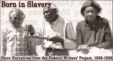 SLAVE NARRATIVES: A Folk History of Slavery in the United States From Interviews with Former Slaves, all 17 volumes - Library of Congress