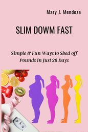 SLIM DOWN FAST