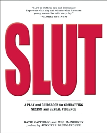 SLUT - Carol Gilligan - Jennifer Baumgardner - Katie Cappiello - Meg McInerney