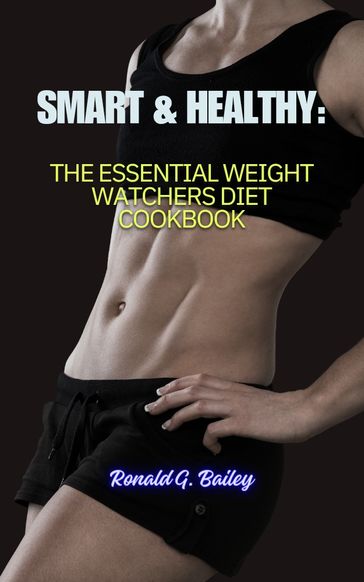 SMART & HEALTHY - Ronald G. Bailey