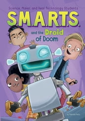 S.M.A.R.T.S. and the Droid of Doom