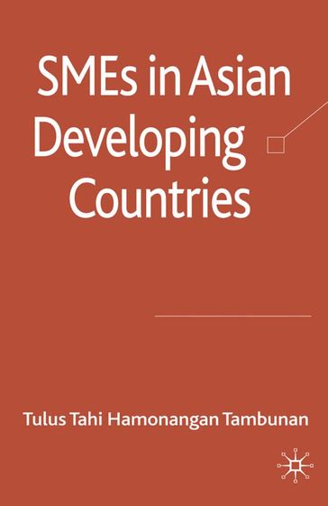 SMEs in Asian Developing Countries - Tulus Tahi Hamonangan Tambunan