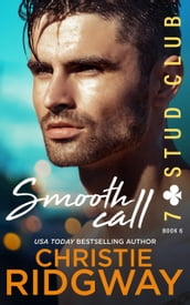 SMOOTH CALL (7-Stud Club Book 6)