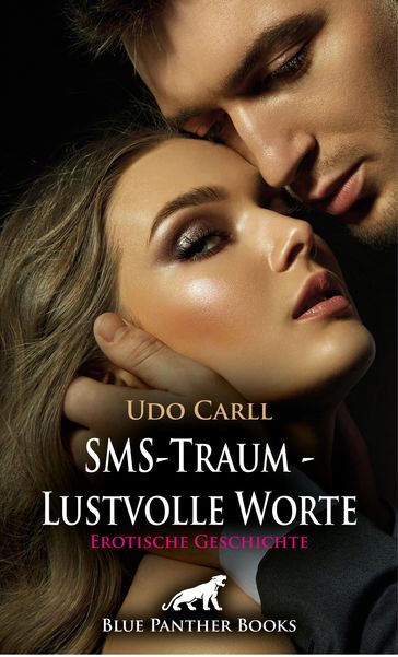 SMS-Traum - Lustvolle Worte   Erotische Geschichte - Udo Carll