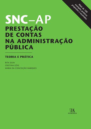 SNC-AP: Prestação de Contas na Administração Pública - Cristina Góis - Maria da Conceição Marques - Rita Silva